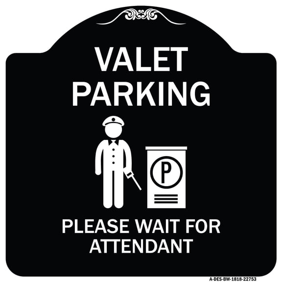 SignMission Designer Series Sign - Valet Parking Please Wait for Attendant | Black & White 18" X 18" Heavy-Gauge Aluminum Architectural Sign | Protect Your Business & Municipality |