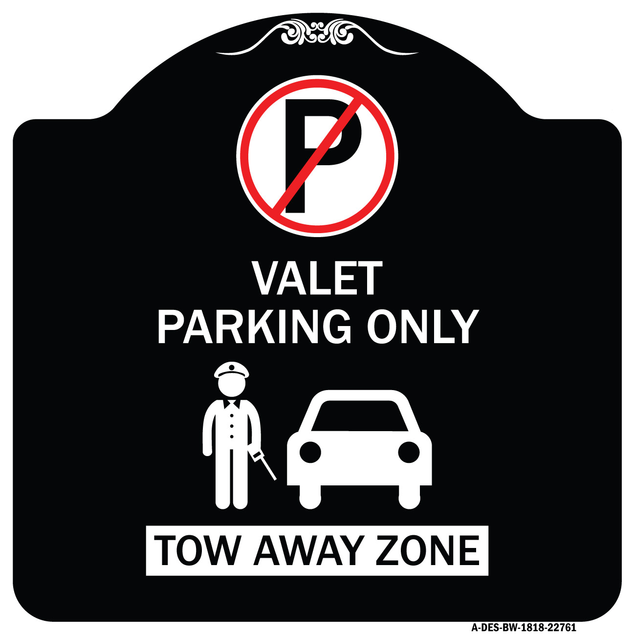 SignMission Designer Series Sign - Valet Parking Only Tow Away Zone ...