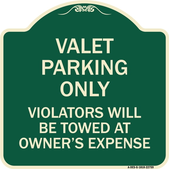 SignMission Designer Series Sign - Valet Parking Only Violators Will Be Towed at Owner's Expenses | Green & Tan 18" X 18" Heavy-Gauge Aluminum Architectural Sign | Made in the USA