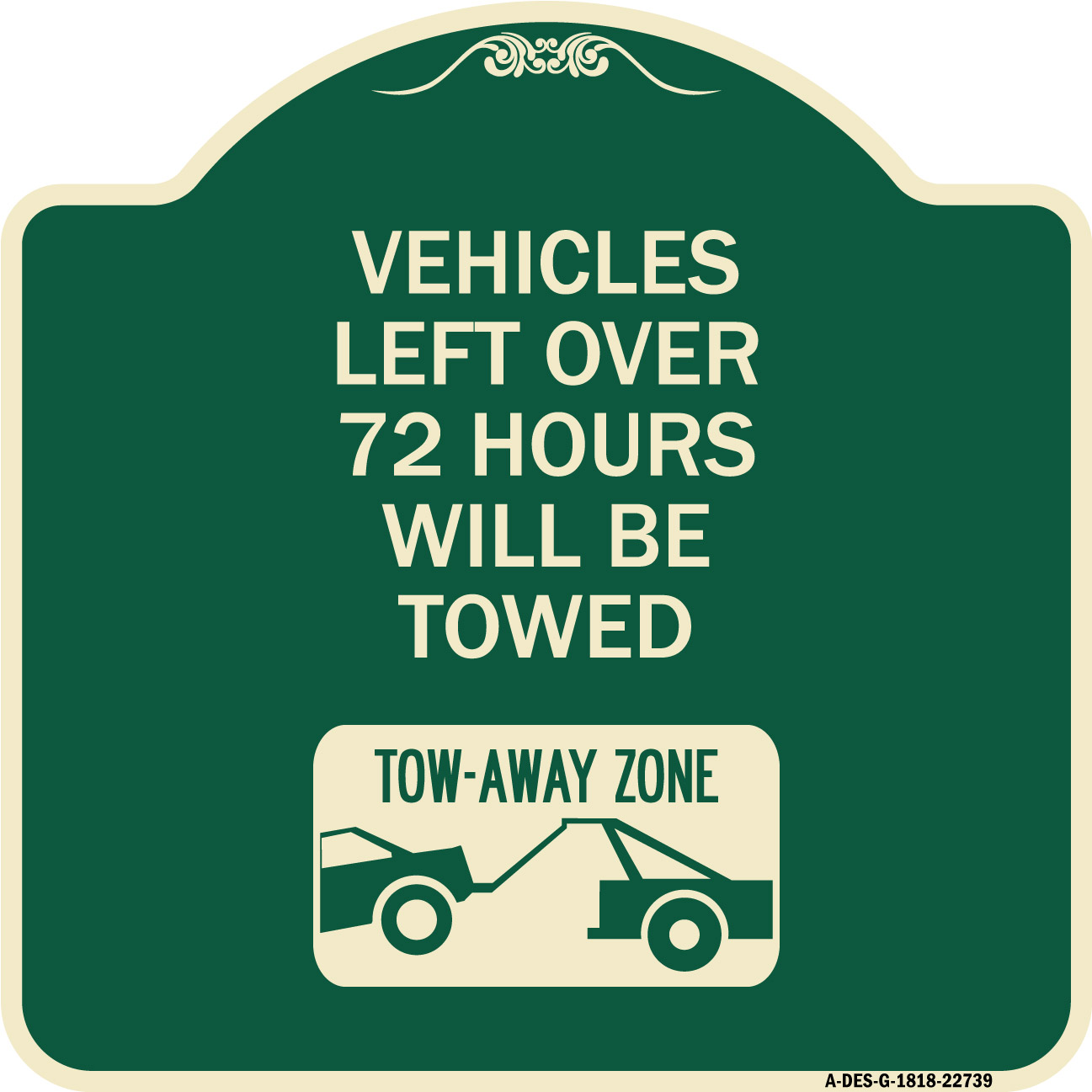 SignMission Designer Series Sign - Vehicles Left Over 72 Hours Will Be ...