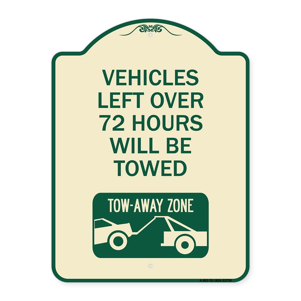 SignMission Designer Series Sign - Vehicles Left Over 72 Hours Will Be ...