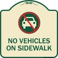 thumbnail image 1 of SignMission Designer Series Sign - No Vehicles on Sidewalk | Tan & Green 18" X 18" Heavy-Gauge Aluminum Architectural Sign | Protect Your Business & Municipality | Made in the USA, 1 of 4