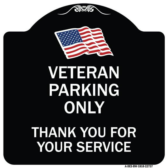SignMission Designer Series Sign - Veteran Parking Only Thank You for Your Service | Black & White 18" X 18" Heavy-Gauge Aluminum Architectural Sign | Made in the USA