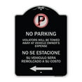 thumbnail image 1 of SignMission Designer Series Sign - Violators Will Be Towed Away at Vehicle Owners With Symbol No Se Extacione Su Vehiculo Sera Remolcado a Costa Suyo | Black & Silver 18" x 24", 1 of 4