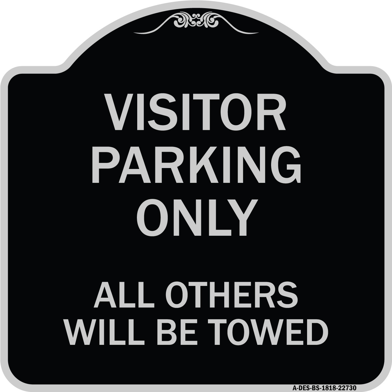 SignMission Designer Series Sign - Visitor Parking Only All Others Will ...