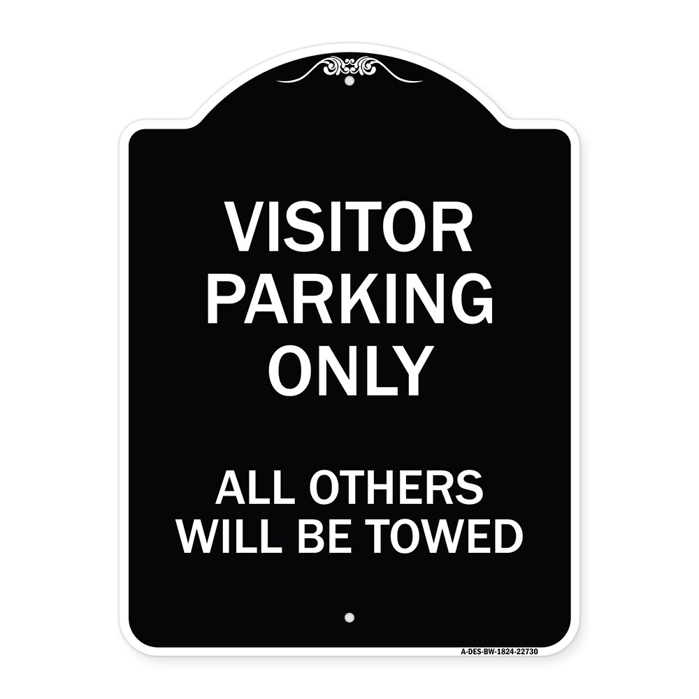 SignMission Designer Series Sign - Visitor Parking Only All Others Will ...