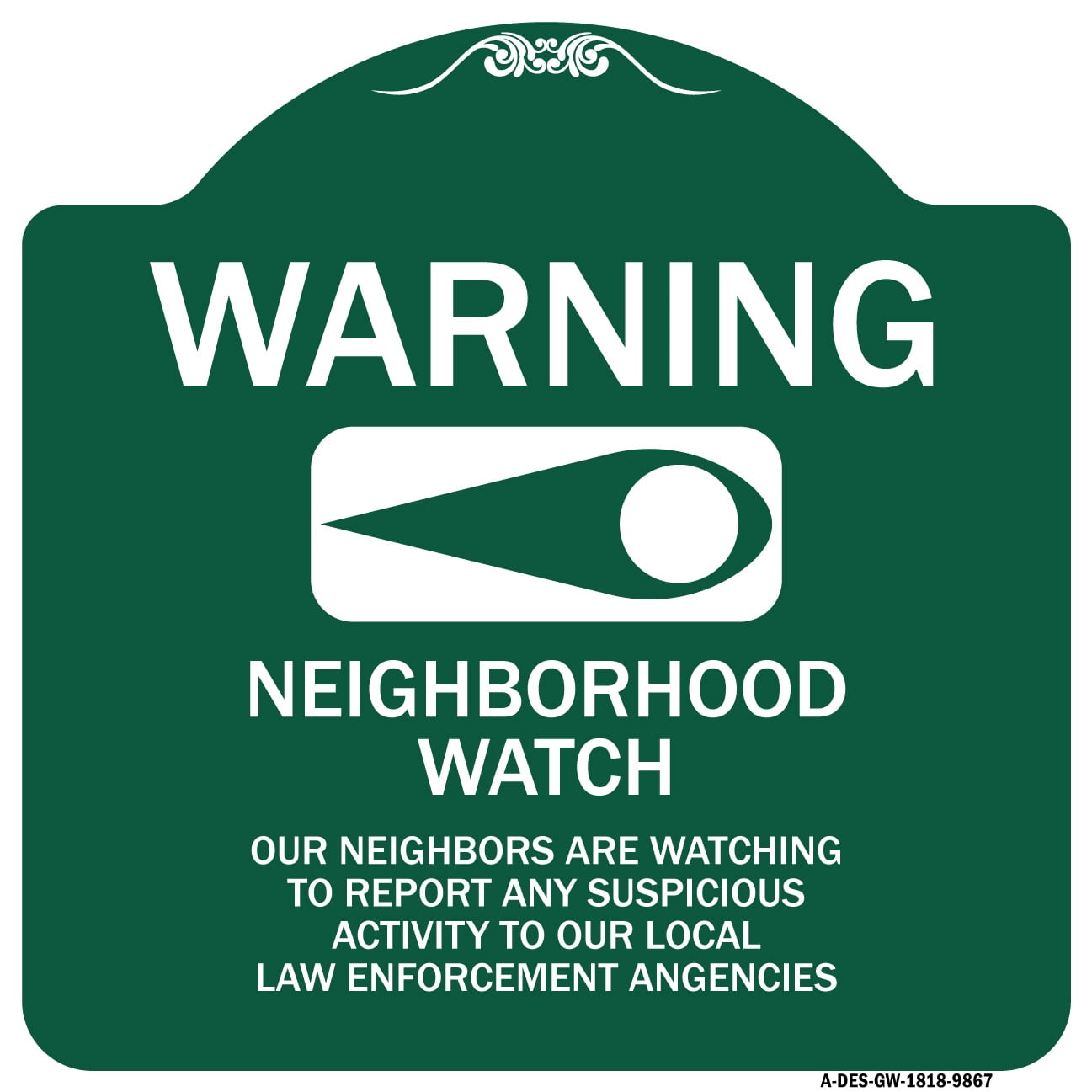 SignMission Designer Series Sign Warning Our Neighbors Are Watching