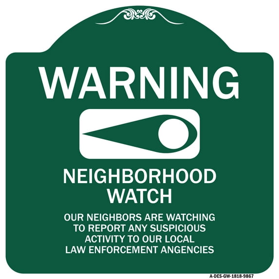 SignMission Designer Series Sign - Warning - Our Neighbors Are Watching | Green & White 18" X 18" Heavy-Gauge Aluminum Architectural Sign | Protect Your Business & Municipality | Made