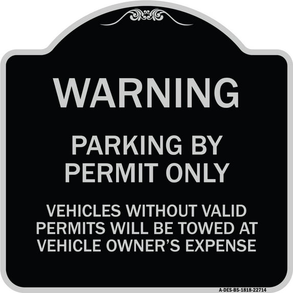SignMission Designer Series Sign - Warning Parking by Permit Only Vehicles Without Valid Permits Will Be Towed at Vehicle Owner's Expense | Black & Silver 18" X 18" Heavy-Gauge Aluminum