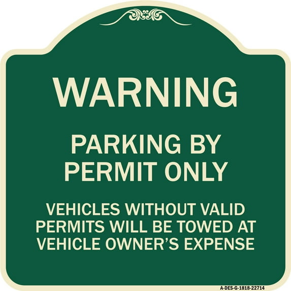 SignMission Designer Series Sign - Warning Parking by Permit Only Vehicles Without Valid Permits Will Be Towed at Vehicle Owner's Expense | Green & Tan 18" X 18" Heavy-Gauge Aluminum