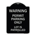 thumbnail image 1 of SignMission Designer Series Sign - Warning Permit Parking Only Lot Is Patrolled | Black & Silver 18" x 24" Heavy-Gauge Aluminum Architectural Sign | Made in the USA, 1 of 4