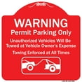 thumbnail image 1 of SignMission Designer Series Sign - Warning Permit Parking Only Vehicles Will Be Towed At Vehicle Owners Expense Towing | Red & White 18" X 18" Heavy-Gauge Aluminum Architectural Sign, 1 of 4