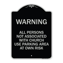 SignMission Designer Series Sign - Warning - All Persons Not Associated with Church Use Parking Area at Own Risk | Black & Silver 18" x 24" Heavy-Gauge Aluminum Architectural Sign |