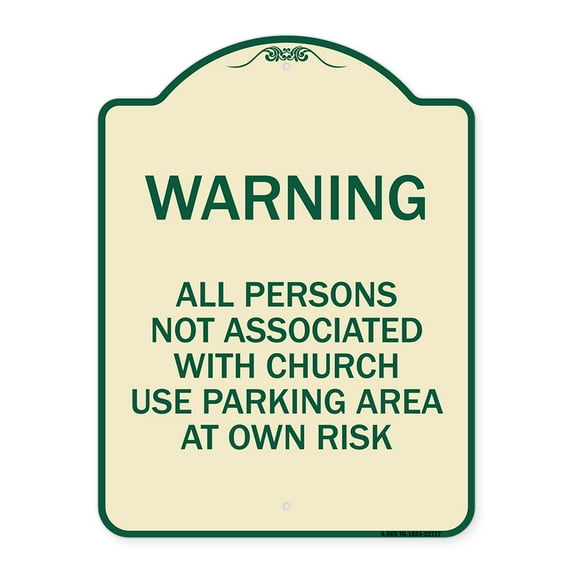 SignMission Designer Series Sign - Warning - All Persons Not Associated with Church Use Parking Area at Own Risk | Tan & Green 18" x 24" Heavy-Gauge Aluminum Architectural Sign | Made