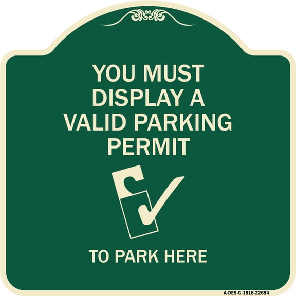 SignMission Designer Series Sign - You Must Display A Valid Parking Permit to Park Here (With Parking Permit Graphic) | Green & Tan 18" X 18" Heavy-Gauge Aluminum Architectural Sign
