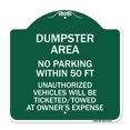 thumbnail image 1 of SignMission Designer Sign - Dumpster Area Parking Rule Sign No Parking Within 50 Ft Unauthorized Vehicles Will Be Ticketed Towed at Owners Expense | Green & White 18" X 18" Aluminum, 1 of 4