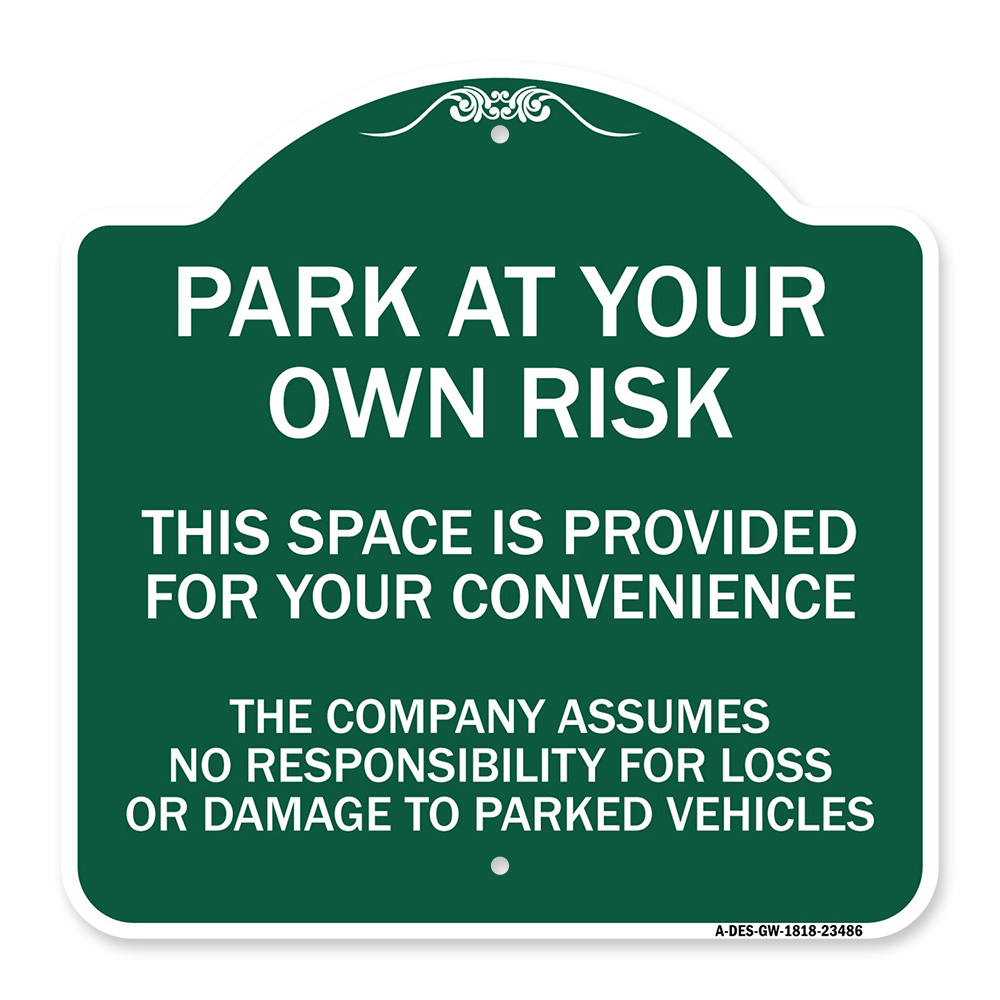 SignMission Designer Sign - Park at Your Own Risk This Space Is ...
