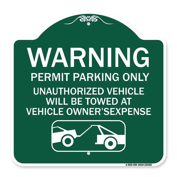 SignMission Designer Sign - No Parking Without Permit Warning Sign Permit Parking Only Unauthorized Vehicles Will Be Towed at Vehicle Owner's Expense | Green & White 18" X 18" Aluminum