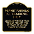 thumbnail image 1 of SignMission Designer Sign - Permit Parking for Residents Only Vehicles Without Valid Parking Permits Will Be Towed at Vehicle Owner's Expense | Black & Gold 18" X 18" Aluminum, 1 of 4
