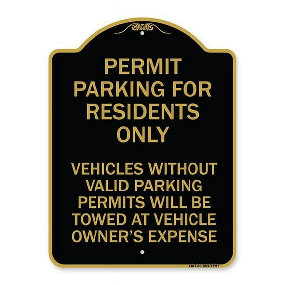 SignMission Designer Sign - Permit Parking for Residents Only Vehicles Without Valid Parking Permits Will Be Towed at Vehicle Owner's Expense | Black & Gold 18" X 24" Aluminum