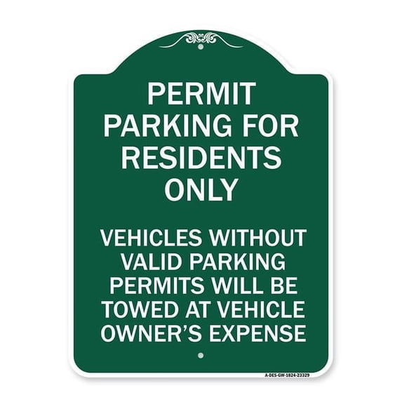 SignMission Designer Sign - Permit Parking for Residents Only Vehicles Without Valid Parking Permits Will Be Towed at Vehicle Owner's Expense | Green & White 18" X 24" Aluminum
