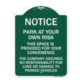 thumbnail image 1 of SignMission Designer Sign - This Space Is Provided for Your Convenience - the Company Assumes No Responsibility for Loss or Damage to Parked Vehicles | Green & White 18" X 24" Aluminum, 1 of 4