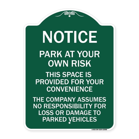 SignMission Designer Sign - This Space Is Provided for Your Convenience - the Company Assumes No Responsibility for Loss or Damage to Parked Vehicles | Green & White 18" X 24" Aluminum