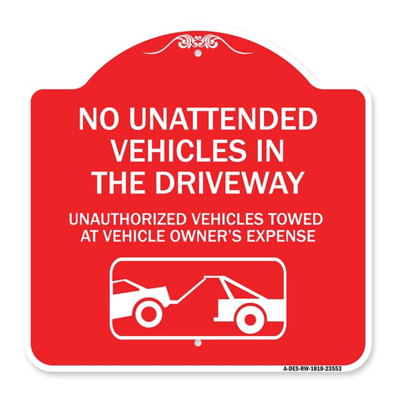 SignMission Designer Sign - No Unattended Vehicles in the Driveway Unauthorized Vehicles Towed at Vehicle Owner's Expense (With Car Tow Graphic) | Red & White 18" X 18" Aluminum