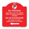 thumbnail image 1 of SignMission Designer Sign - Violators Will Be Towed Away at Vehicle Owners Expense With Symbol No Se Extacione Su Vehiculo Sera Remolcado a Costa Suyo | Red & White 18" X 18" Aluminum, 1 of 4