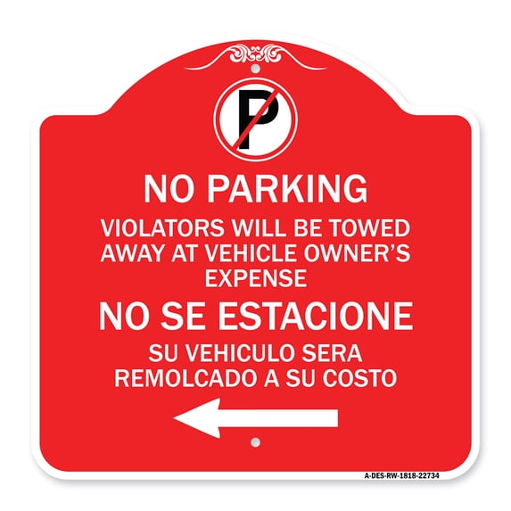 SignMission Designer Sign - Violators Will Be Towed Away at Vehicle Owners Expense With Symbol No Se Extacione Su Vehiculo Sera Remolcado a Costa Suyo | Red & White 18" X 18" Aluminum