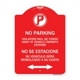thumbnail image 1 of SignMission Designer Sign - Violators Will Be Towed Away at Vehicle Owners Expense With Symbol No Se Extacione Su Vehiculo Sera Remolcado a Costa Suyo | Red & White 18" X 24" Aluminum, 1 of 4