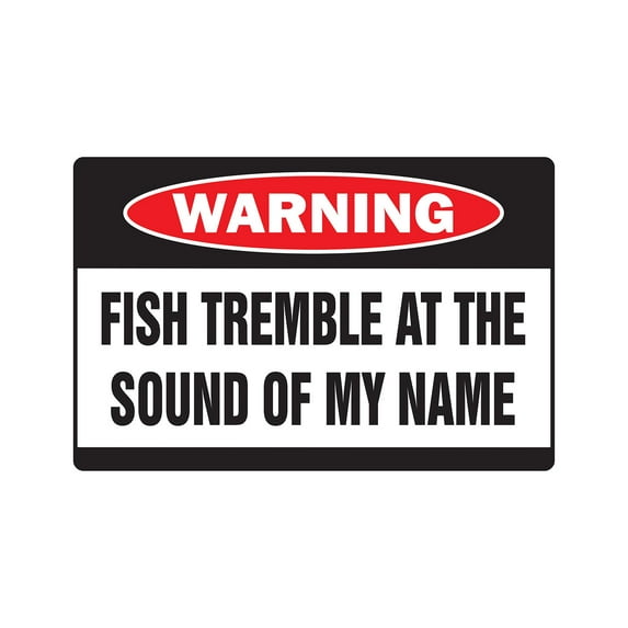 SignMission Z-A-Fish Tremble Fish Tremble Warning Fishing Fisherman Aluminum Sign for Rod Reel Lures Fly Bass