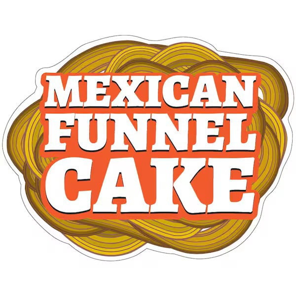 SignMission Mexican Funnel Cake 24 in. Decal Concession Stand Food Truck Sticker