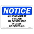 thumbnail image 1 of SignMission Notice All Dogs Must Be on Leash All Cats Must OSHA Decal Sign, 1 of 4