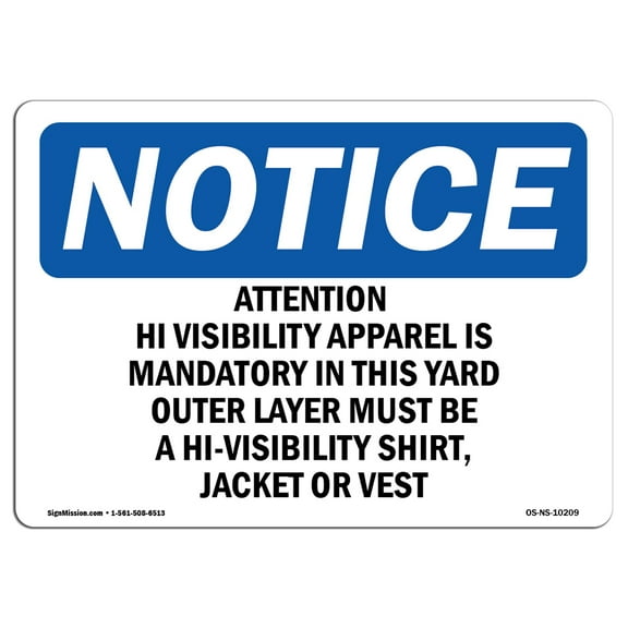 OSHA Notice Sign - Attention Hi-Visibility Apparel Is Mandatory |  Aluminum Sign | Protect Your Business, Work Site, Warehouse & Shop Area |  Made in the USA