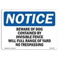 thumbnail image 1 of SignMission  Notice Beware of Dog Contained by Invisible Fence OSHA Plastic Sign, 1 of 1