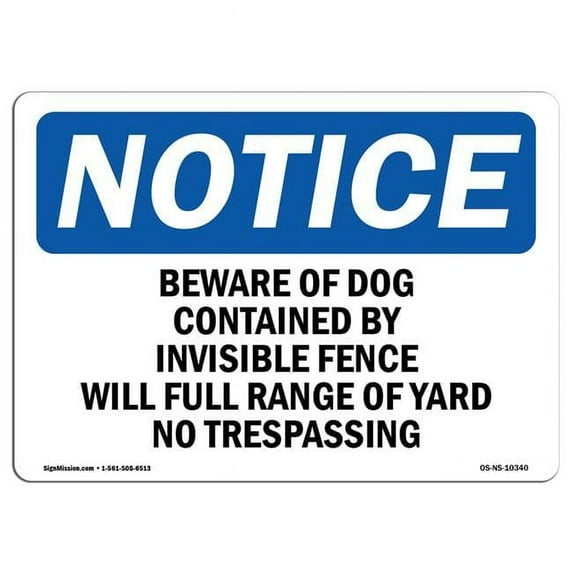 SignMission Notice Beware of Dog Contained by Invisible Fence OSHA Plastic Sign