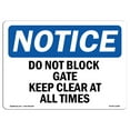 thumbnail image 1 of SignMission OS-NS-A-1218-L-11080 Notice Do Not Block Gate Keep Clear At All Times OSHA Aluminum Sign, 1 of 6