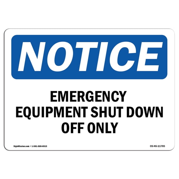 SignMission Notice Emergency Equipment Shut Down, Off Only OSHA Decal Sign