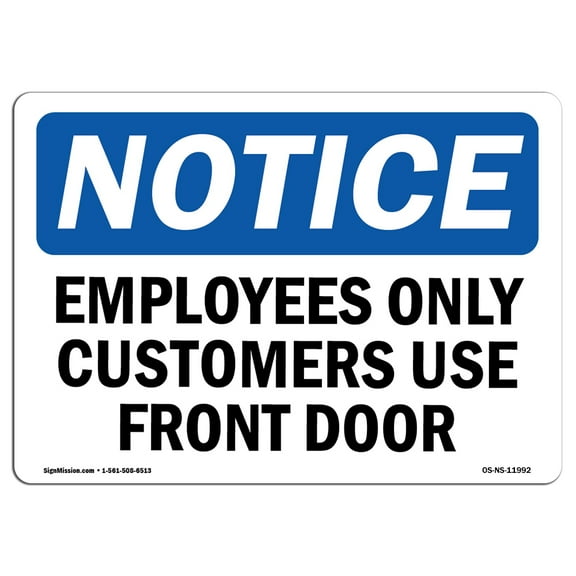 SignMission OS-NS-A-1014-L-11992 Notice Employees Only Customers Use Front Door OSHA Aluminum Sign