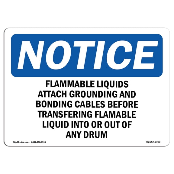 SignMission OS-NS-P-1014-L-12767 Notice Flammable Liquids Attach Grounding & Bonding OSHA Plastic Sign
