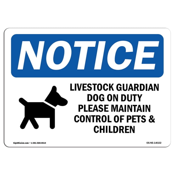 SignMission OS-NS-A-1014-L-14022 Notice Livestock Guardian Dog on Duty OSHA Aluminum Sign