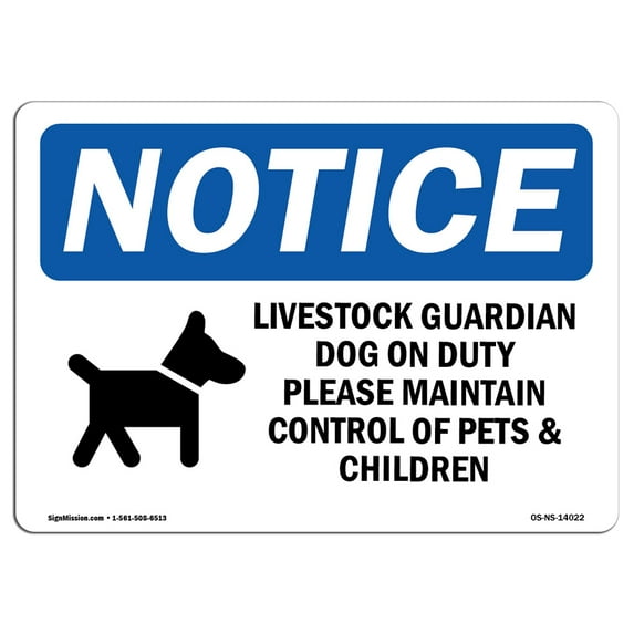 SignMission OS-NS-A-1014-L-14022 Notice Livestock Guardian Dog on Duty OSHA Aluminum Sign