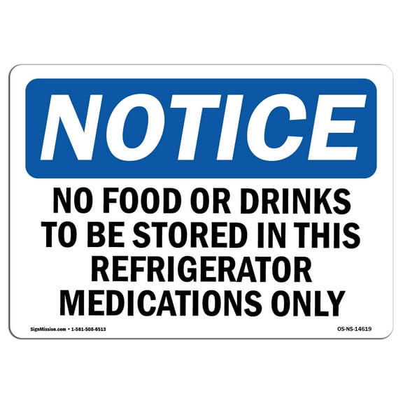 SignMission Notice No Food or Drinks to Be Stored in This Refrigerator OSHA Decal Sign
