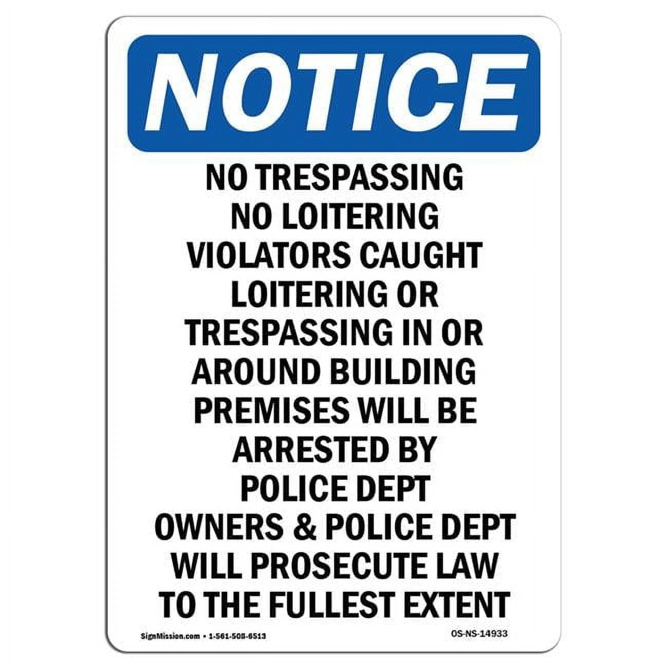 SignMission Notice No Trespassing No Loitering Violators OSHA Aluminum ...