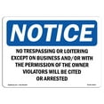 thumbnail image 1 of SignMission OS-NS-A-1014-L-14953 Notice No Trespassing or Loitering Except on Business OSHA Aluminum Sign, 1 of 6