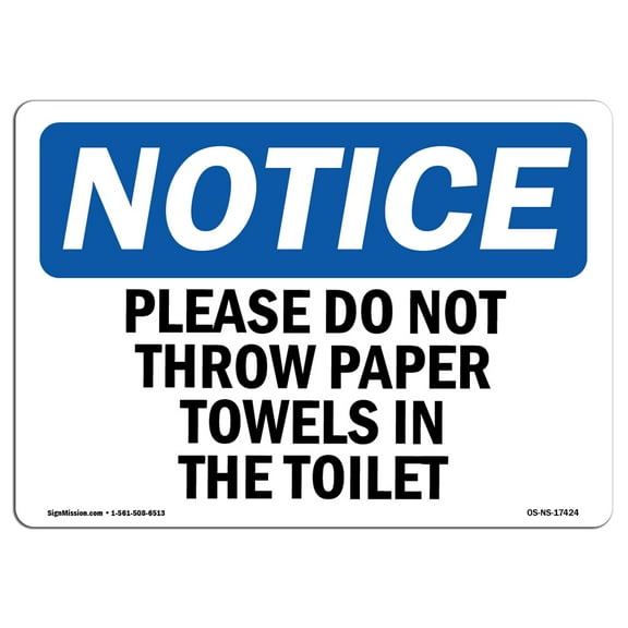 SignMission Notice Please Do Not Throw Paper Towels in The Toilet OSHA Decal Sign