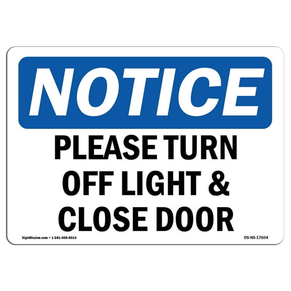 OSHA Notice Sign - Please Turn Off Light & Close Door | Decal | Protect Your Business, Construction Site, Warehouse |  Made in the USA
