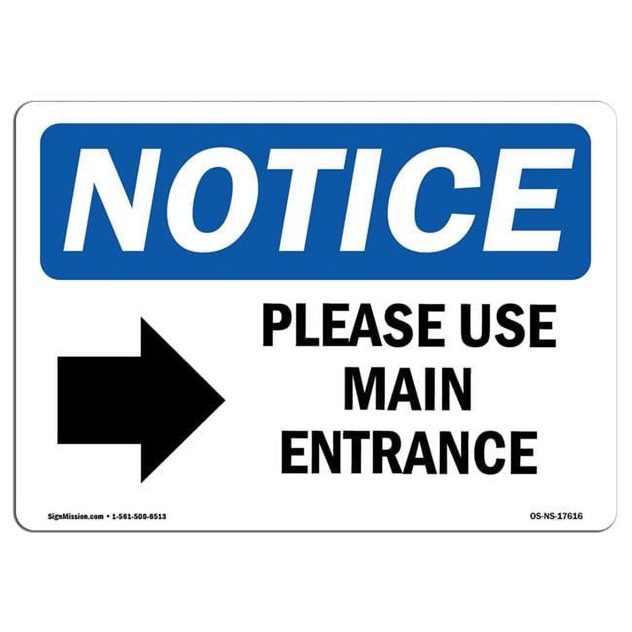 Ffe Instruction Sign SignMission Notice Please Use Main Entrance - Right Arrow OSHA Aluminum ...