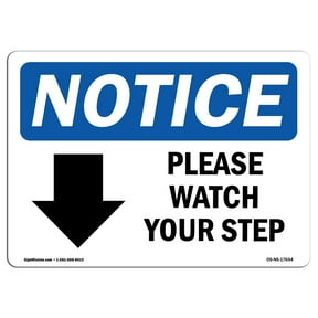 OSHA Notice Sign - Please Watch Your Step [Down Arrow] |  Aluminum Sign | Protect Your Business, Construction Site, Warehouse & Shop Area |  Made in the USA